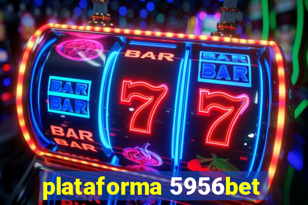plataforma 5956bet